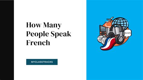 How Many People Speak French In 2023 56 Data Stats