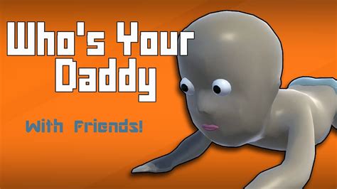 Whos Your Daddy Episode 1 Youtube