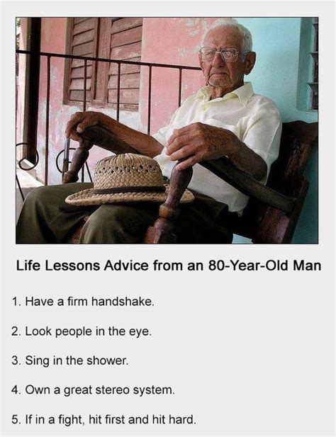 Life Lessons From An 80 Year Old Man With Age Comes Great Wisdom Old