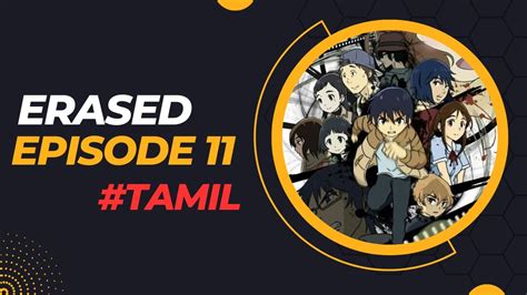 Erased Episode 11 Explanation Tamil Erased Episode 11 Erased Tamil