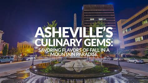 Asheville’s Culinary Gems: Savoring Flavors of Fall in a Mountain Paradise