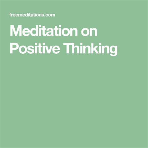 Meditation On Positive Thinking With Images Positive Thinking