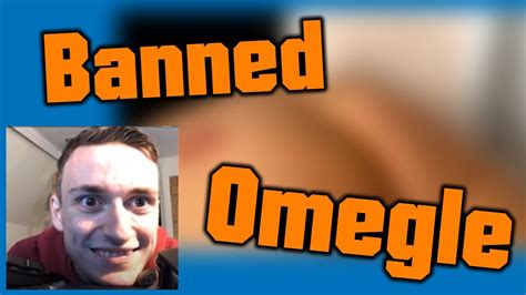 Banned On Omegle Youtube