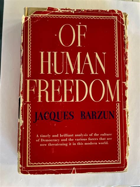of human freedom by jacques barzun