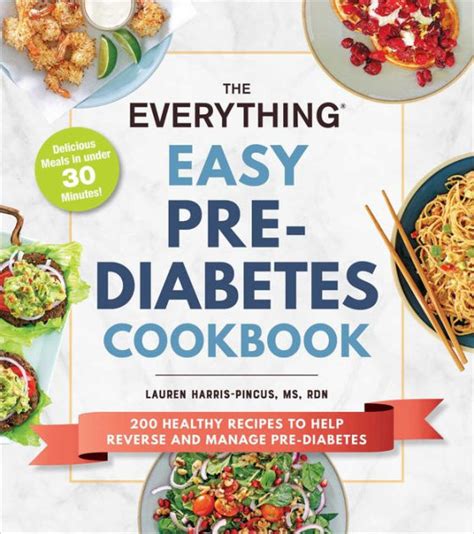 The Everything Easy Pre Diabetes Cookbook 200 Healthy Recipes To Help