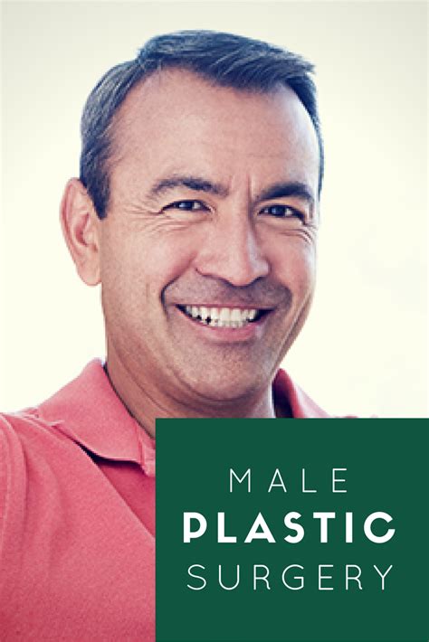 Male Plastic Surgery Options Plastic Surgery Is Not Only For Women As