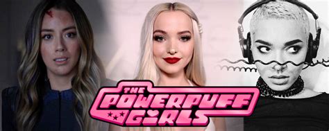 The Cw S Powerpuff Girls Tv Series Casts Chloe Bennet Dove Cameron And Yana Perrault Knight