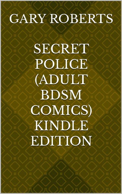 Secret Police Adult Bdsm Comics Kindle Edition By Gary Roberts