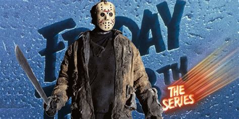 Why Friday The 13th The Tv Series Didnt Include Jason