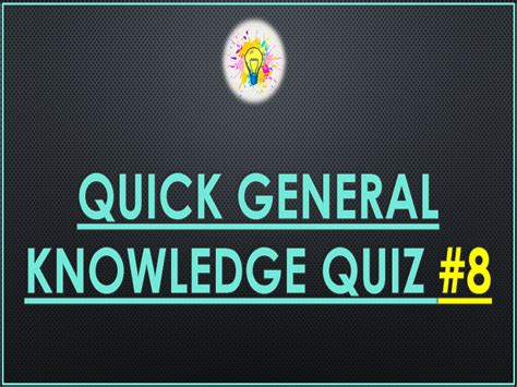 Quick General Knowledge Quiz 8 Teaching Resources