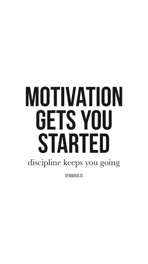 Motivation Gets You Started In 2021 Fitness Motivation Quotes