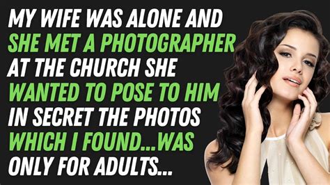 Wife Cheated Her Ap Was A Photographer I Found Photos Which He Made Was Only For Adults