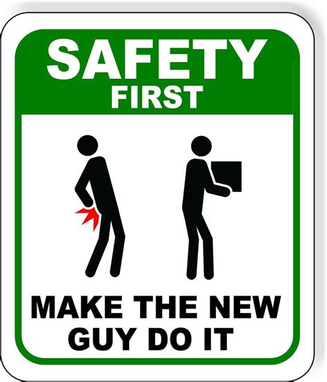 Safety First Make The New Guy Do It Green Aluminum Composite Funny Sig