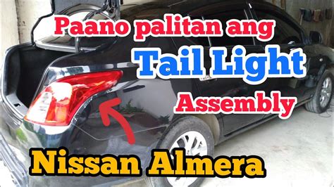 Paano Palitan Ang Tail Light Assembly Ng Nissan Almera How To Replace