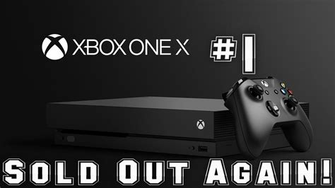 Xbox One X Pre Orders Go Live And Sell Out Again Look Out Ps4 Xbox Is