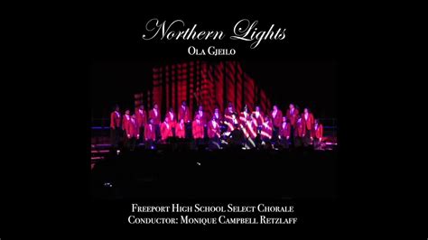 Northern Lights Freeport High School Select Chorale Youtube