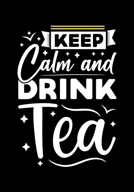 Premium Vector Keep Calm And Drink Tea Inspirational Typography Text