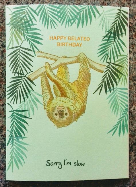 Slow Sloth Belated Birthday Card Belated Birthday Card Birthday Cards