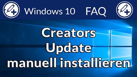 Windows 10 Creators Update Manuell Installieren Windows 10 Faq Youtube