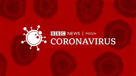 Coronavirus Fake News BBC Never Report Say Ghana Confam First Case Of