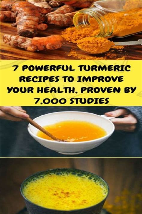 7 Powerful Turmeric Recipes To Improve Your Health Proven By 7 000