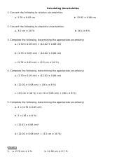 For example, if you measure the diameter of a sphere to be d= 1:00 0:08 cm, then the fractional uncertainty in dis 8%. Phys 191 Uncertainty Assignment - Phys 191 Uncertainty Worksheet 1 Convert the following to ...