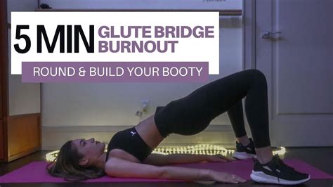 5 min glute bridge burnout workout round and build your booty no equipment martina levi