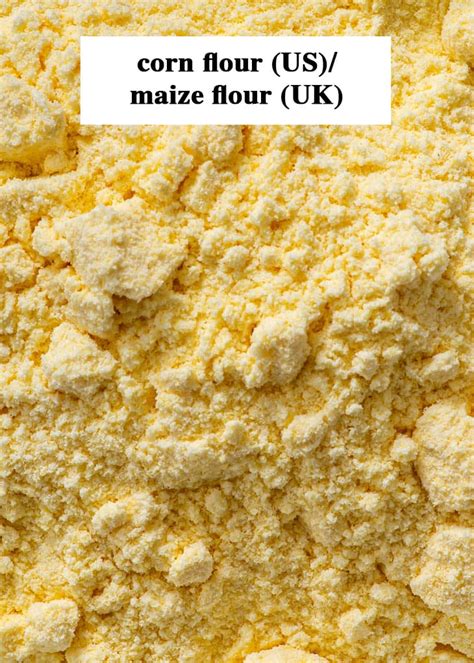 Cornstarch Corn Flour Cornflour And Maize Flour Whats The