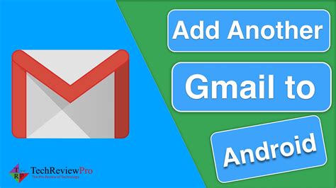 How To Create And Add Another Gmail Account To Your Android Phone
