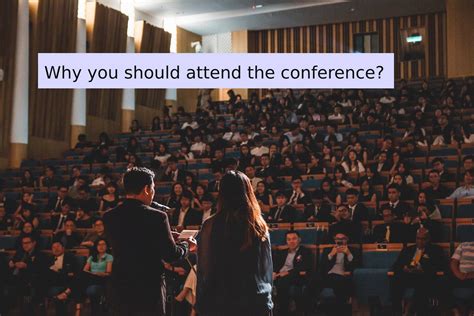 Why You Should Attend The Conference Allconferencealert Blog