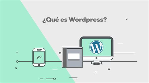 Que Es Wordpress Y Para Que Sirve Y Como Funciona Actualizado Enero
