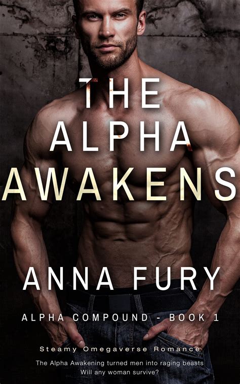 The Alpha Awakens Alpha Compound By Anna Fury Goodreads