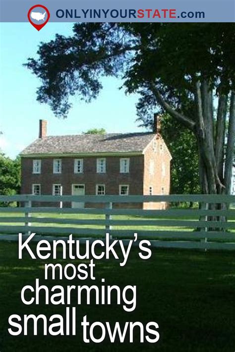 Here Are The 10 Most Beautiful Charming Small Towns In Kentucky