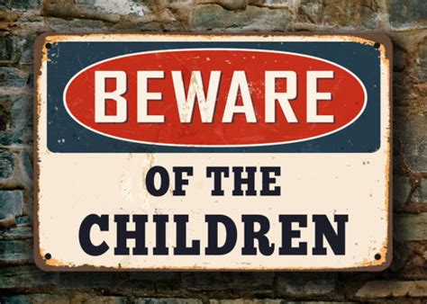 Beware Of The Children Sign Vintage Beware Sign Custom Warning Sign