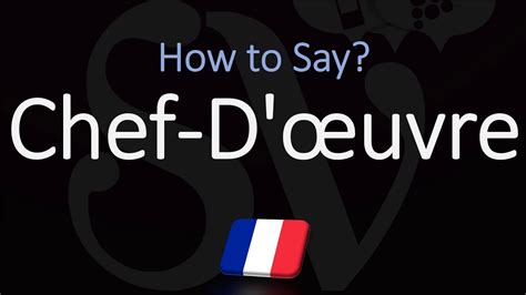 How to Pronounce Chef D'œuvre? (CORRECTLY)  YouTube