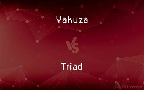 yakuza vs triad — what s the difference