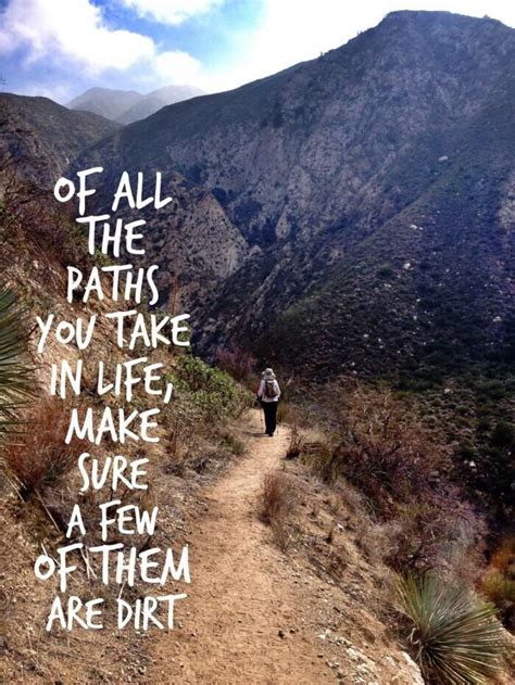Muir Monday The Paths You Take Nature Quotes Adventure Nature