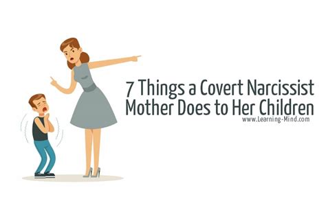 7 Things A Covert Narcissist Mother Does To Her Children Learning Mind