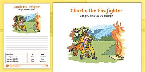 Charlie The Firefighter Setting Description Differentiated Worksheets
