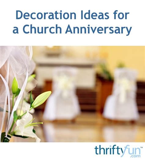 Decoration Ideas For A Church Anniversary Thriftyfun
