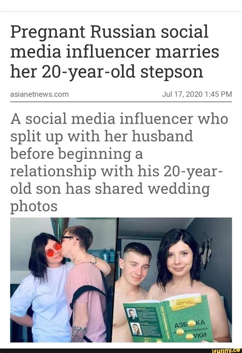 Taboo Pregnant Russian Social Media Influencer Marries Her 20 Year Old Stepson Jul 17 2020