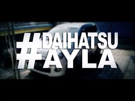 Iklan Daihatsu Ayla Youtube