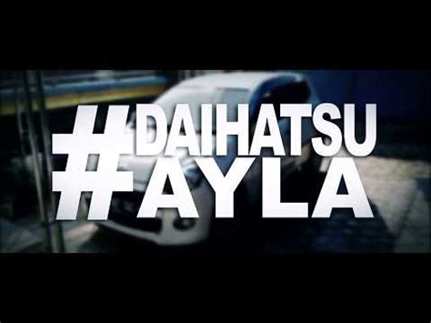 IKLAN Daihatsu Ayla YouTube