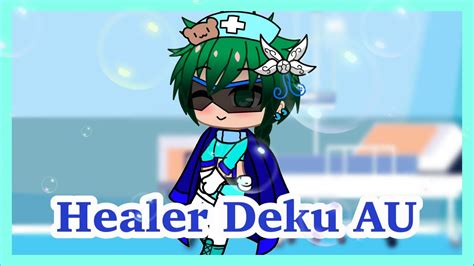 Healer Deku Aupart 2bakudekumy Au Youtube