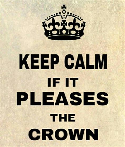 ifitpleasesthecrown the crown calm crown