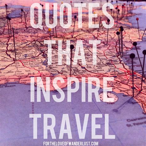 Wanderlust Wednesday Quotes That Inspire Travel Part 16