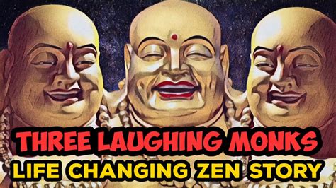 THREE LAUGHING MONKS Story In English Zen Buddhist Story Zen Motivation Buddha Story