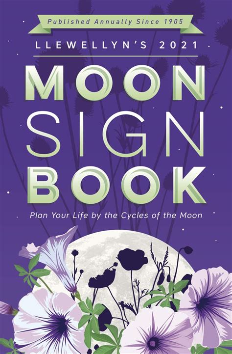 Llewellyns 2021 Moon Sign Book Plan Your Life By The Cycles Of The