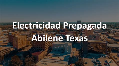 Compañía De Electricidad En Abilene Texas Electricity Express No