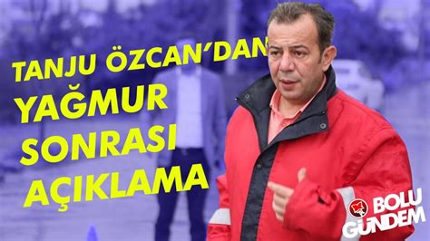 Konuştuk ama ben tavrımı seçimden önce de ortaya koymuştum. TANJU ÖZCAN'DAN YAĞMUR SONRASI AÇIKLAMA - YouTube